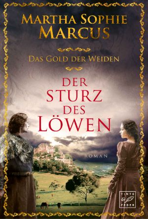 [Das Gold der Weiden 01] • Der Sturz des Löwen